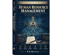 HUMAN RESOURCE MANAGEMENT Comprehensive Examination-Oriented Study Handbook: UPSC ADMINISTRATIVE OFFICER GRADE-I