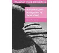 Human Resource Management In Service Work (Management, Work And Organisations) (Paperback) Marek Korczynski, (Auteur)