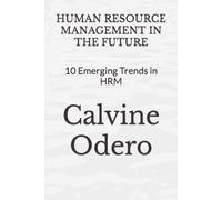 Human Resource Management In The Future: 10 Emerging Trends In Hrm