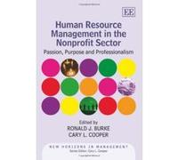 Human Resource Management in the Nonprofit Sector: Passion, Purpose and Professionalism (New Horizons in Management Series) - [Livre en VO] Ronald J Burke, Cary L Cooper (Auteur)