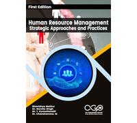Human Resource Management: Strategic Approaches and Practices