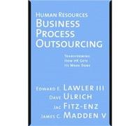 Human Resources Business Process Outsourcing by Madden & James Exult & Inc. David Ulrich, Edward E. Lawler, Jac Fitz-Enz, James C. Madden, Regina Maruca (Auteur)