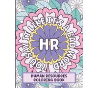 Human Resources Coloring Book: Funny Thoughts And Phrases Of A Hr Professional