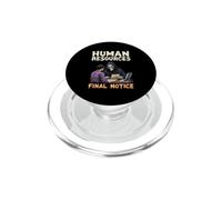 Human Resources Final Notice Ressources Humaines PopSockets PopGrip pour MagSafe