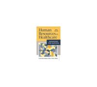Human Resources In Healthcare: Managing For Success, Fifth Edition