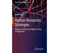 Stratégies des ressources humaines : concilier stabilité et agilité à l'ère de la numérisation