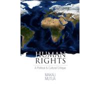 Human Rights: A Political and Cultural Critique