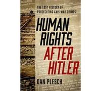 Human Rights After Hitler Dan Plesch, Benjamin B Ferencz (Auteur)