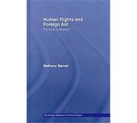 Human Rights and Foreign Aid, Routledge Research in Human Rights Bethany Barratt (Auteur)
