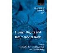 Human Rights And International Trade (International Economic Law)