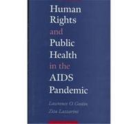 Human Rights And Public Health In The Aids Pandemic