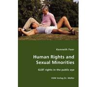 Human Rights And Sexual Minorities - Glbt Rights In The Public Eye