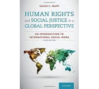 Human Rights And Social Justice In A Global Perspective
