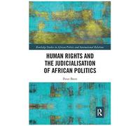 Human Rights And The Judicialisation Of African Politics