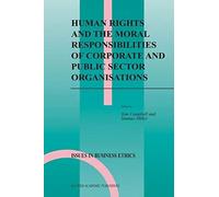 Human Rights And The Moral Responsibilities Of Corporate And Public Sector Organisations