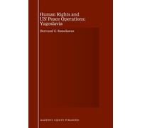 Human Rights And Un Peace Operations: Yugoslavia