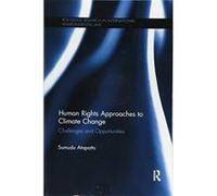 Human Rights Approaches to Climate Change (Routledge Research in International Environmental Law) - [Version Originale] Inconnu (Auteur)