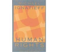 Human Rights As Politics and Idolatry, The University Center for Human Values Series Michael Ignatieff (Auteur)