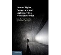 Human Rights, Democracy, And Legitimacy In A World Of Disorder
