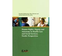 Human Rights, Dignity And Autonomy In Health Care And Social Services