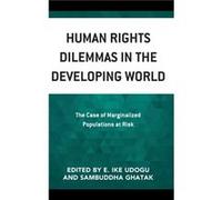 Human Rights Dilemmas in the Developing World Human Rights Dilemmas in the Developing World (Auteur)