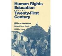Human Rights Education for the Twenty-First Century, Pennsylvania Studies in Human Rights