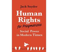 Human Rights for Pragmatists: Social Power in Modern Times