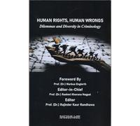 HUMAN RIGHTS, HUMAN WRONGS Dilemmas and Diversity in Criminology