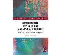 Human Rights, Impunity and Anti-Press Violence