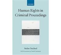Human Rights in Criminal Proceedings, Collected Courses of the Academy of European Law Sarah J. Summers, Stefan Trechsel (Auteur)