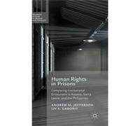 Human Rights in Prisons A. Jefferson L. Gaborit (Auteur)