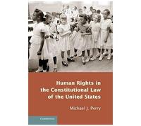 Human Rights In The Constitutional Law Of The United States