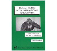 Human Rights In The International Public Sphere