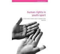 Human Rights in Youth Sport by Paulo David Paulo David (Auteur)