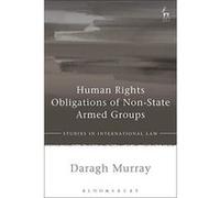 Human Rights Obligations of Non-State Armed Groups (Studies in International Law) - [Version Originale] Inconnu (Auteur)