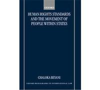 Human Rights Standards and the Movement of People Within States, Oxford Monographs in International Law Series Chaloka Beyani (Auteur)
