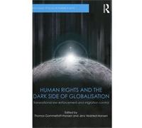 Human Rights & The Dark Side Of Globalis Thomas Gammeltoft - Hansen, Jens Vedsted - Hansen (Auteur)