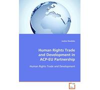 Human Rights Trade And Development In Acp-Eu Partnership: Human Rights Trade And Development