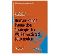 Human-Robot Interaction Strategies For Walker-Assisted Locomotion