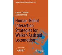 Human-Robot Interaction Strategies For Walker-Assisted Locomotion