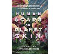 Human Scars on Planet Skin: A Science Fantasy Horror Novel