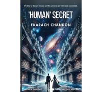 Human Secret: It's time to discern how we and the universe are intricately connected.