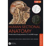 Human Sectional Anatomy: Pocket Atlas of Body Sections, CT and MRI Images