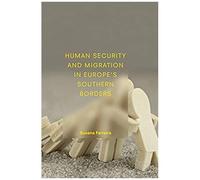 Human Security And Migration In Europe's Southern Borders