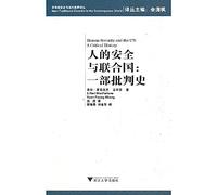 Human security and the UN: a critical history(Chinese Edition)