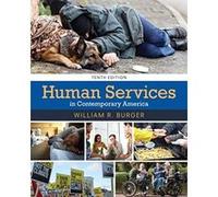 Human Services in Contemporary America - [Livre en VO] William Burger (Auteur)