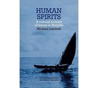 Human Spirits: A Cultural Account of Trance in Mayotte