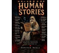 Human stories: 20 Tales of Horror, Madness, and the Human Condition
