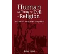 Human Suffering And The Evil Of Religion