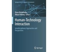 Human-Technology Interaction: Interdisciplinary Approaches and Perspectives